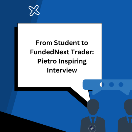 From Student to FundedNext Trader: Pietro Inspiring Interview