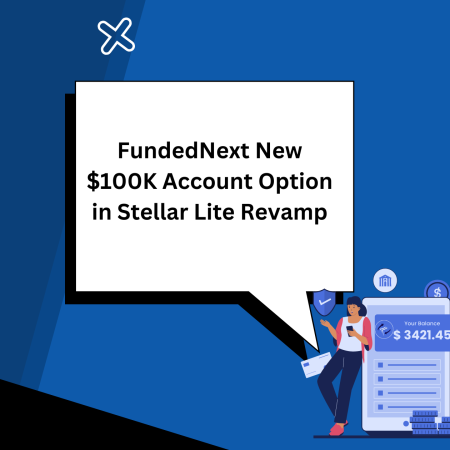 FundedNext New $100K Account Option in Stellar Lite Revamp