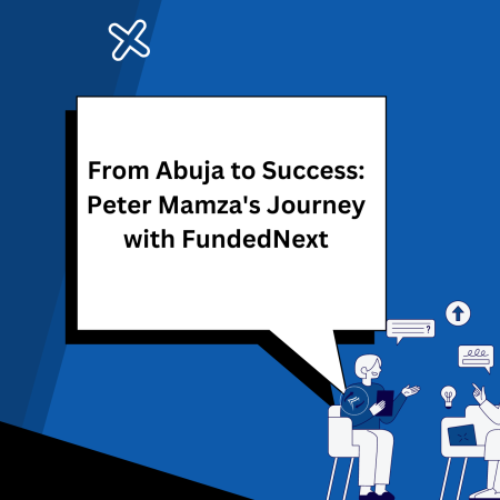 From Abuja to Success: Peter Mamza’s Journey with FundedNext
