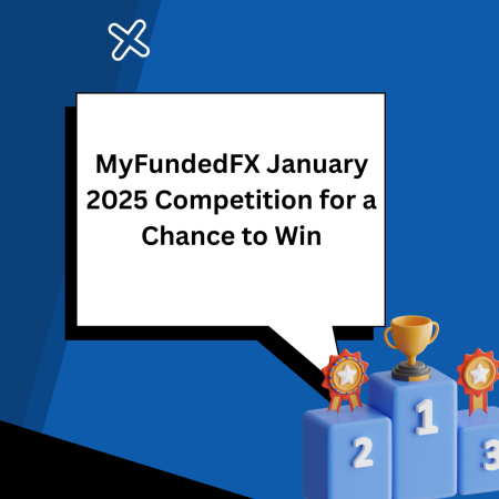 MyFundedFX January 2025 Competition for a Chance to Win