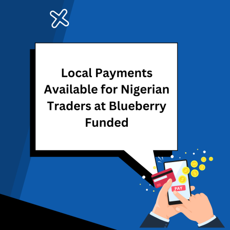 Local Payments Available for Nigerian Traders at Blueberry Funded