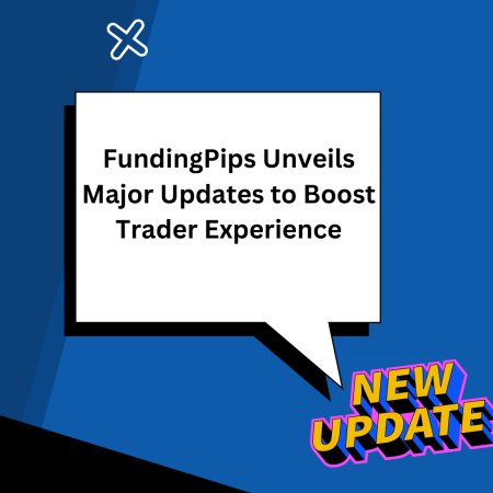 FundingPips Unveils Major Updates to Boost Trader Experience
