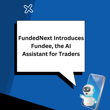 FundedNext Introduces Fundee, the AI Assistant for Traders