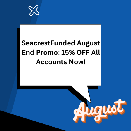 SeacrestFunded August End Promo: 15% OFF All Accounts Now!