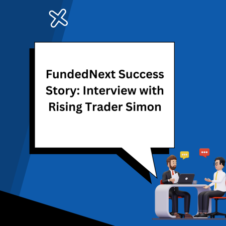 FundedNext Success Story: Interview with Rising Trader Simon