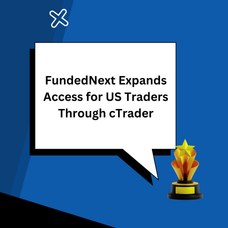 FundedNext Expands Access for US Traders Through cTrader