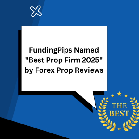 Funding Pips Named “Best Prop Firm 2025” by Forex Prop Reviews