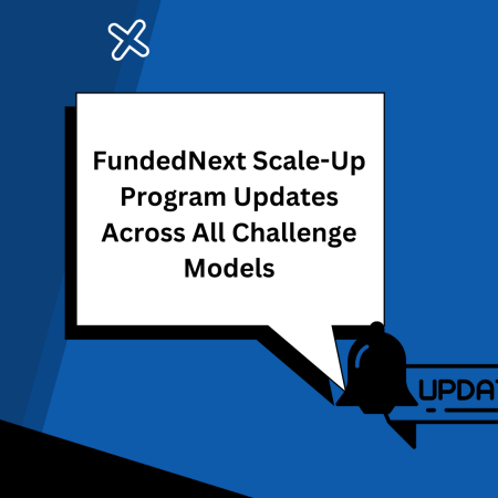 FundedNext Scale-Up Program Updates Across All Challenge Models