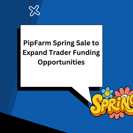 PipFarm Spring Sale to Expand Trader Funding Opportunities
