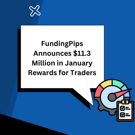 FundingPips Announces $11.3 Million in January Rewards for Traders