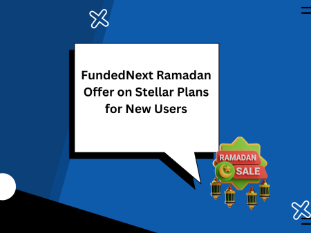 FundedNext Ramadan Offer on Stellar Plans for New Users