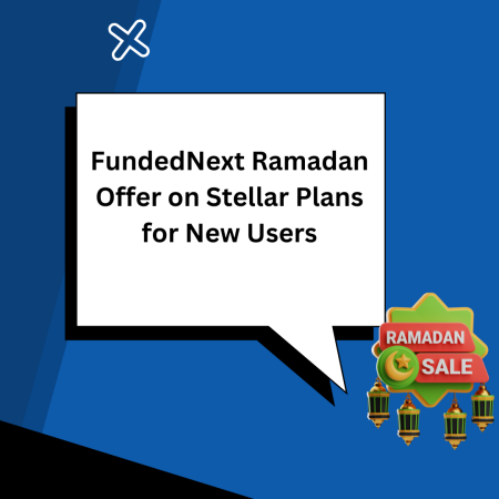FundedNext Ramadan Offer on Stellar Plans for New Users