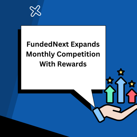 FundedNext Expands Monthly Competition With Rewards