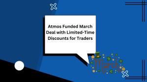Atmos Funded March Deal with Limited-Time Discounts for Traders