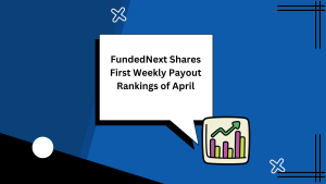 FundedNext Shares First Weekly Payout Rankings of April