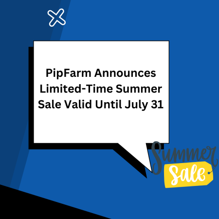 PipFarm Announces Limited-Time Summer Sale Valid Until July 31