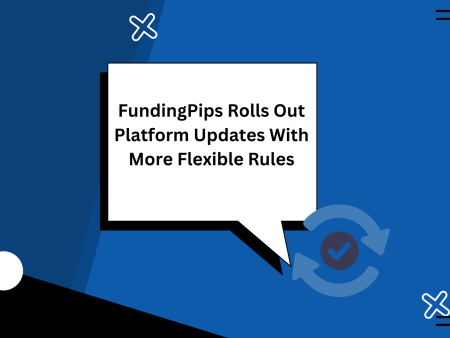 FundingPips Rolls Out Platform Updates With More Flexible Rules