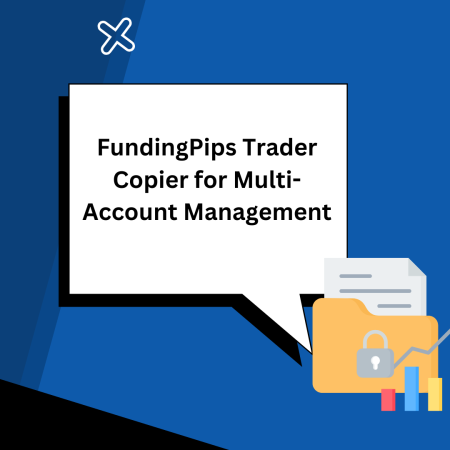 FundingPips Trader Copier for Multi-Account Management