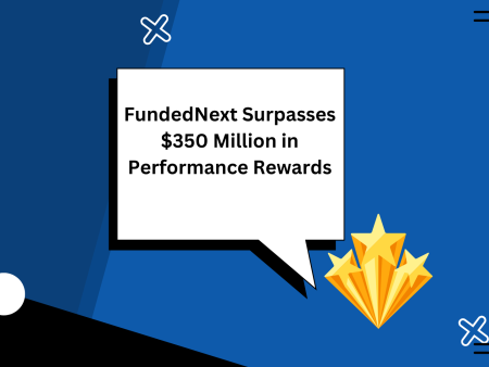FundedNext Surpasses $350 Million in Performance Rewards